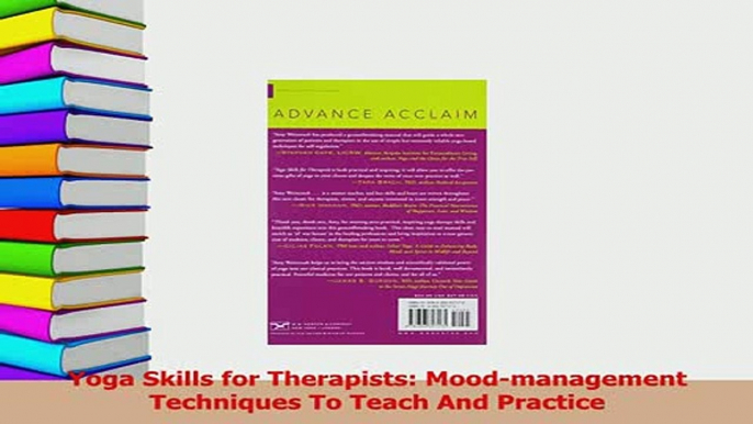 Read  Yoga Skills for Therapists Moodmanagement Techniques To Teach And Practice Ebook Free