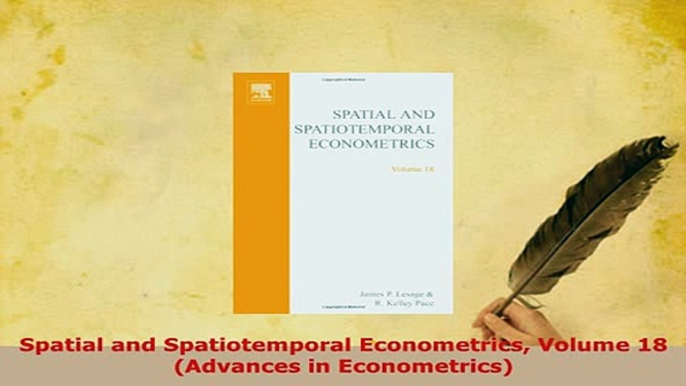 PDF  Spatial and Spatiotemporal Econometrics Volume 18 Advances in Econometrics Download Full Ebook