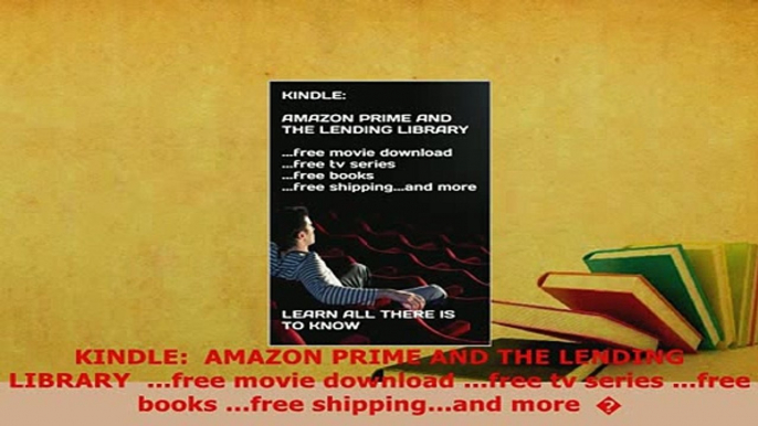 PDF  KINDLE  AMAZON PRIME AND THE LENDING LIBRARY  free movie download free tv series Download Online