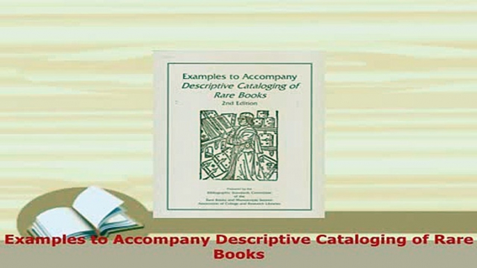 Download  Examples to Accompany Descriptive Cataloging of Rare Books  EBook