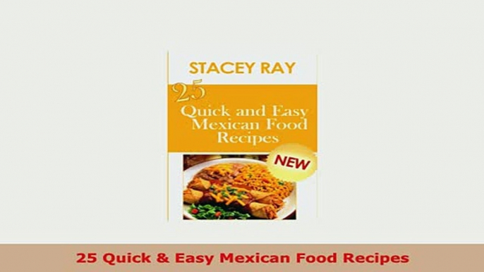 PDF  25 Quick  Easy Mexican Food Recipes PDF Full Ebook