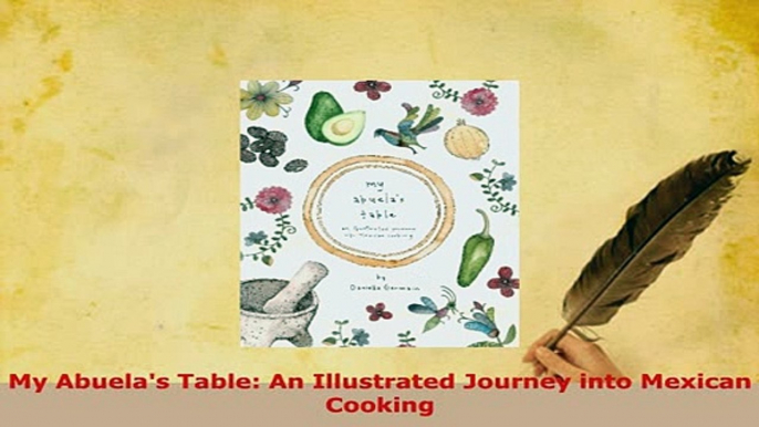 PDF  My Abuelas Table An Illustrated Journey into Mexican Cooking PDF Full Ebook
