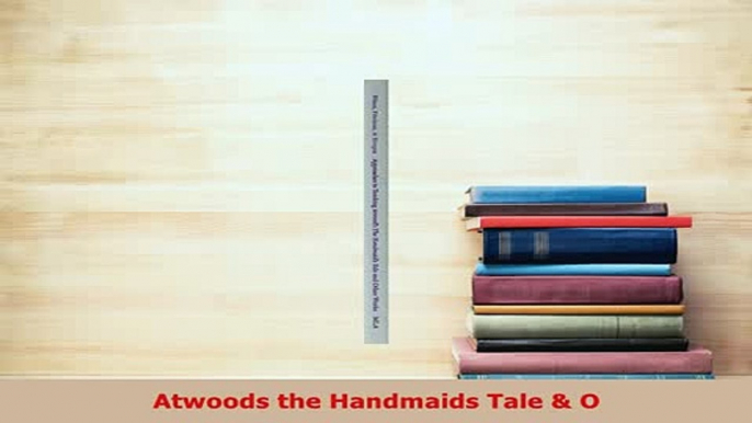 PDF  Atwoods the Handmaids Tale  O Free Books