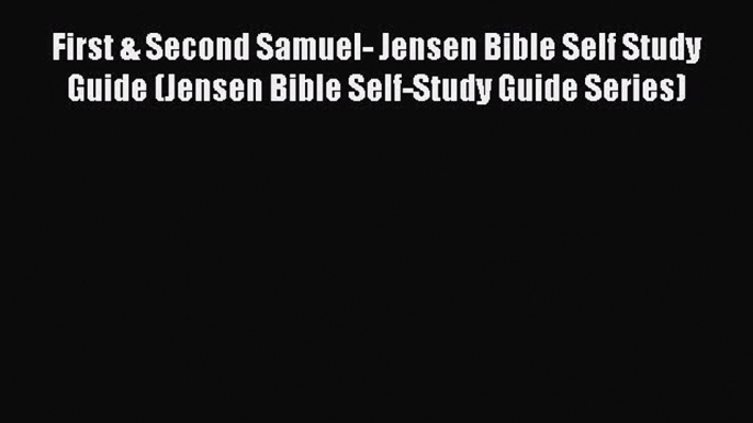 Ebook First & Second Samuel- Jensen Bible Self Study Guide (Jensen Bible Self-Study Guide Series)