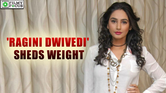 Ragini Sheds Weight For "Naane Next CM" Movie | filmyfocus.com