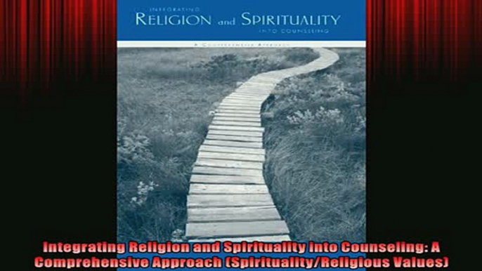 READ book  Integrating Religion and Spirituality into Counseling A Comprehensive Approach  FREE BOOOK ONLINE