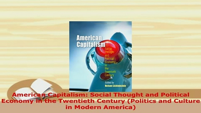 PDF  American Capitalism Social Thought and Political Economy in the Twentieth Century PDF Full Ebook