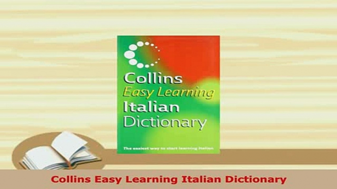 PDF  Collins Easy Learning Italian Dictionary Read Full Ebook