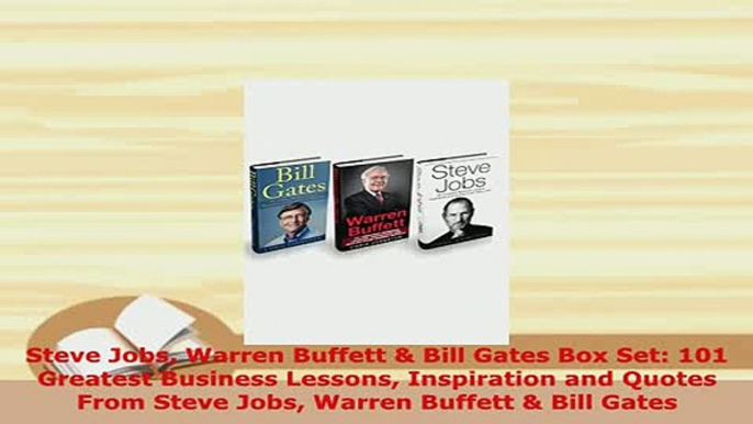 PDF  Steve Jobs Warren Buffett  Bill Gates Box Set 101 Greatest Business Lessons Inspiration Ebook