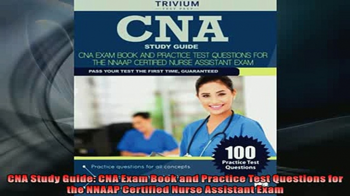 EBOOK ONLINE  CNA Study Guide CNA Exam Book and Practice Test Questions for the NNAAP Certified Nurse  FREE BOOOK ONLINE