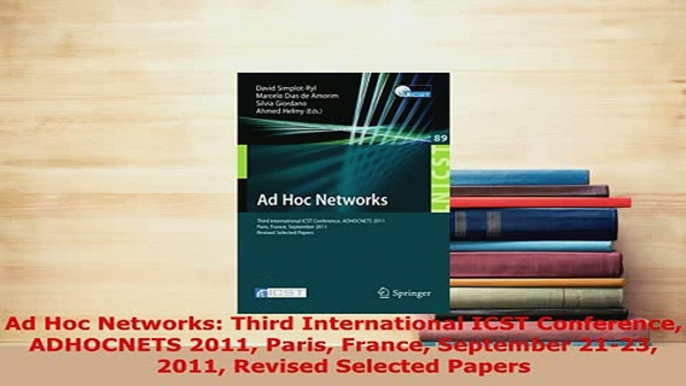 Download  Ad Hoc Networks Third International ICST Conference ADHOCNETS 2011 Paris France September  Read Online