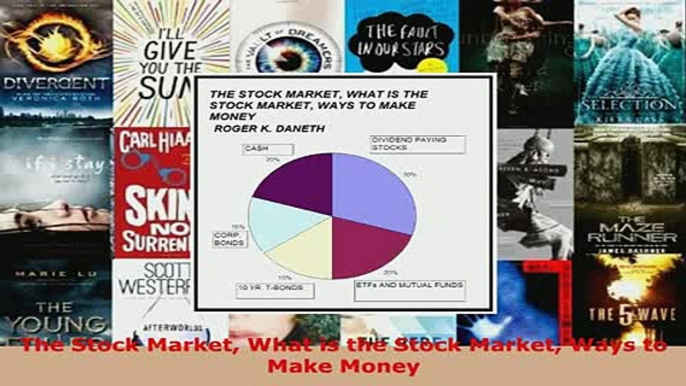 PDF  The Stock Market What is the Stock Market Ways to Make Money Download Full Ebook