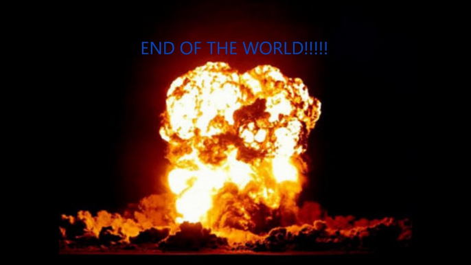 ITS THE END OF THE WORLD