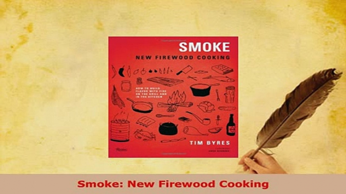 Download  Smoke New Firewood Cooking PDF Full Ebook