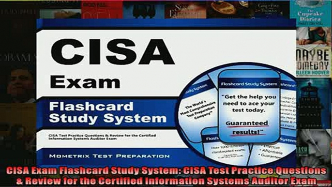 Free PDF Downlaod  CISA Exam Flashcard Study System CISA Test Practice Questions  Review for the Certified READ ONLINE