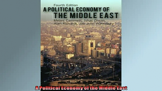 FREE PDF  A Political Economy of the Middle East  FREE BOOOK ONLINE