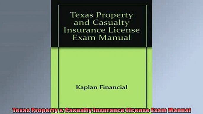 FREE DOWNLOAD  Texas Property  Casualty Insurance License Exam Manual READ ONLINE