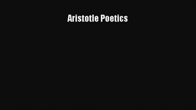 [PDF] Aristotle Poetics [Download] Online