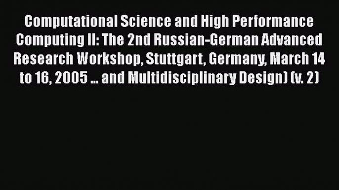 [Read Book] Computational Science and High Performance Computing II: The 2nd Russian-German