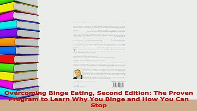 Read  Overcoming Binge Eating Second Edition The Proven Program to Learn Why You Binge and How Ebook Free