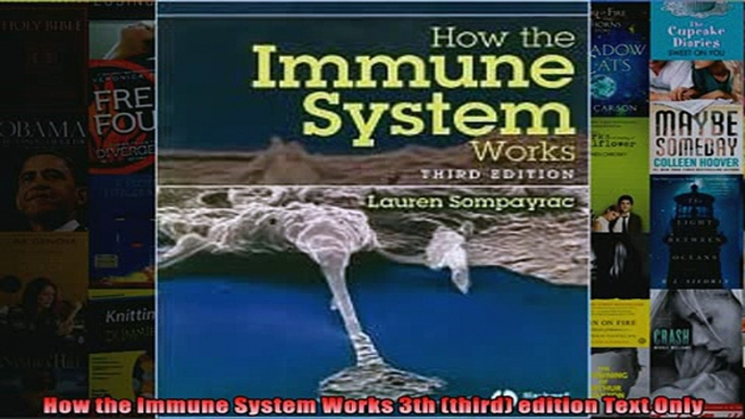 FREE DOWNLOAD  How the Immune System Works 3th third edition Text Only  FREE BOOOK ONLINE