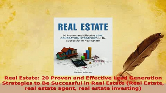 PDF  Real Estate 20 Proven and Effective Lead Generation Strategies to Be Successful in Real Download Full Ebook