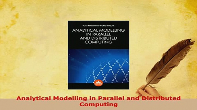 PDF  Analytical Modelling in Parallel and Distributed Computing Download Online