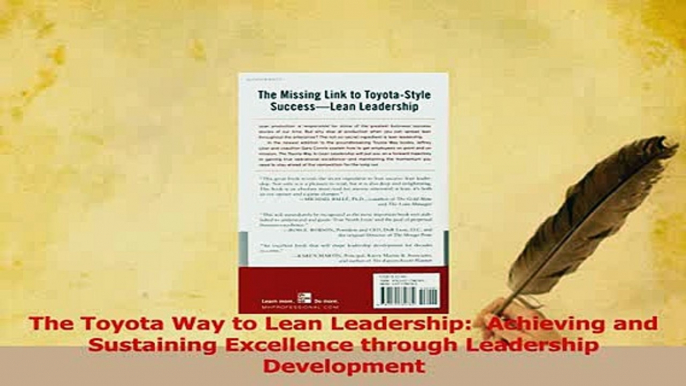 PDF  The Toyota Way to Lean Leadership  Achieving and Sustaining Excellence through Leadership Read Full Ebook