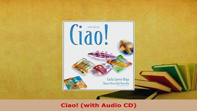 PDF  Ciao with Audio CD Download Full Ebook