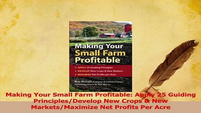 Read  Making Your Small Farm Profitable Apply 25 Guiding PrinciplesDevelop New Crops  New Ebook Free