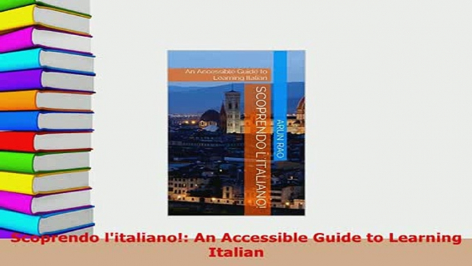 PDF  Scoprendo litaliano An Accessible Guide to Learning Italian Download Online