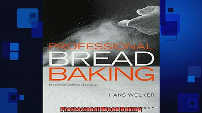 EBOOK ONLINE  Professional Bread Baking READ ONLINE