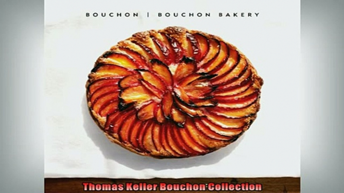 FREE DOWNLOAD  Thomas Keller Bouchon Collection  FREE BOOOK ONLINE