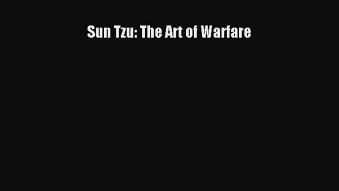 [Read book] Sun Tzu: The Art of Warfare [Download] Online