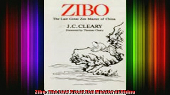 Read  Zibo The Last Great Zen Master of China  Full EBook