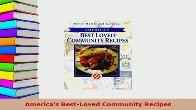 Download  Americas BestLoved Community Recipes Read Online