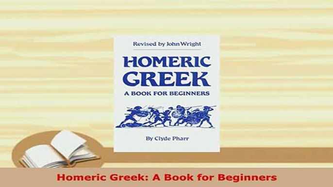 PDF  Homeric Greek A Book for Beginners Download Online