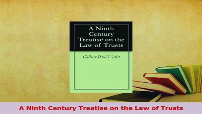 PDF  A Ninth Century Treatise on the Law of Trusts  Read Online