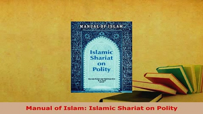 Download  Manual of Islam Islamic Shariat on Polity Free Books