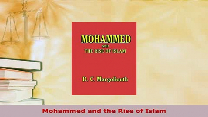 Download  Mohammed and the Rise of Islam  Read Online