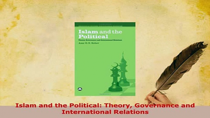 PDF  Islam and the Political Theory Governance and International Relations Free Books