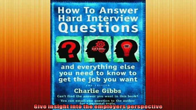 FREE DOWNLOAD  How to Answer Hard Interview Questions And Everything Else You Need to Know to Get the  FREE BOOOK ONLINE