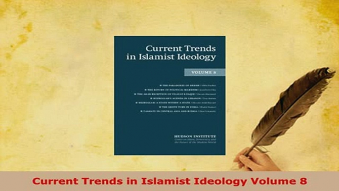 Download  Current Trends in Islamist Ideology Volume 8  EBook