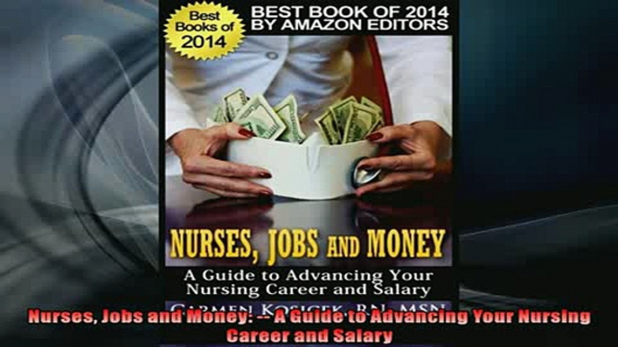 EBOOK ONLINE  Nurses Jobs and Money  A Guide to Advancing Your Nursing Career and Salary READ ONLINE