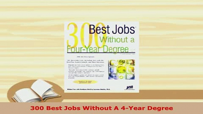 PDF  300 Best Jobs Without A 4Year Degree Read Full Ebook