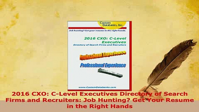 PDF  2016 CXO CLevel Executives Directory of Search Firms and Recruiters Job Hunting Get Read Full Ebook