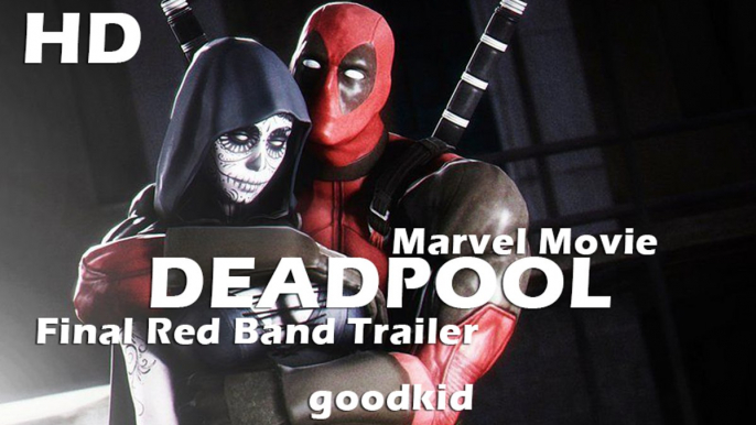 DEADPOOL: Final Red Band Trailer 2016 Marvel Movie 4K