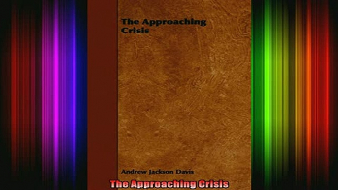 Read  The Approaching Crisis  Full EBook