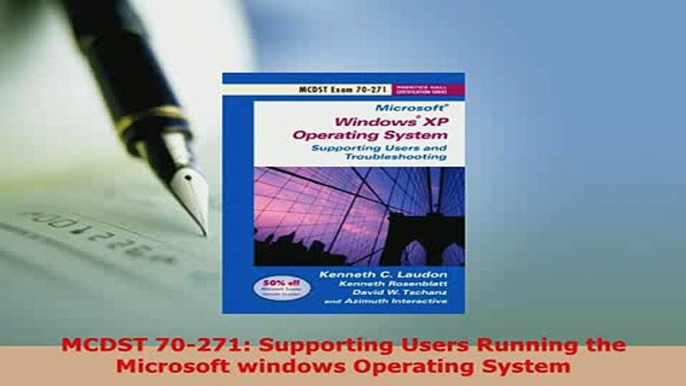 PDF  MCDST 70271 Supporting Users Running the Microsoft windows Operating System Read Online