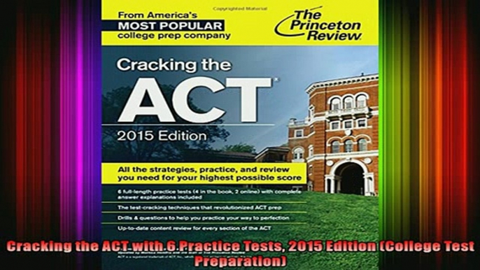 READ book  Cracking the ACT with 6 Practice Tests 2015 Edition College Test Preparation Full EBook